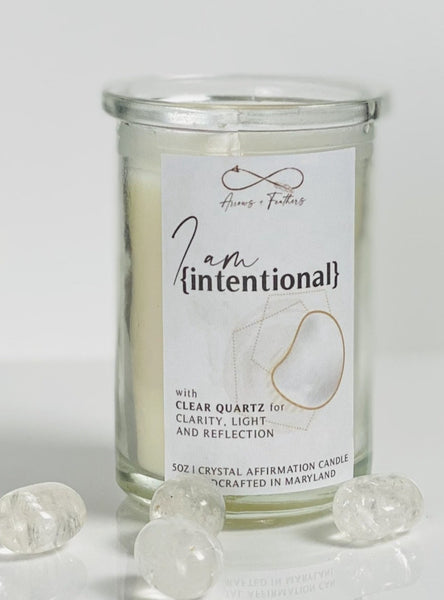 I Am Intentional | Clear Quartz Crystal Candle